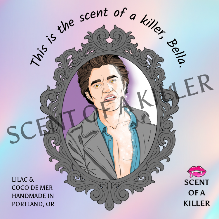 This is the scent of a killer, Bella. (Lilac & Coco de Mer Parody Candle)
