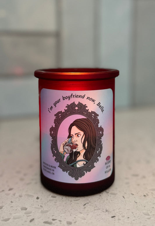 I’m your boyfriend now, Bella. (Woods & Musk Parody Candle)