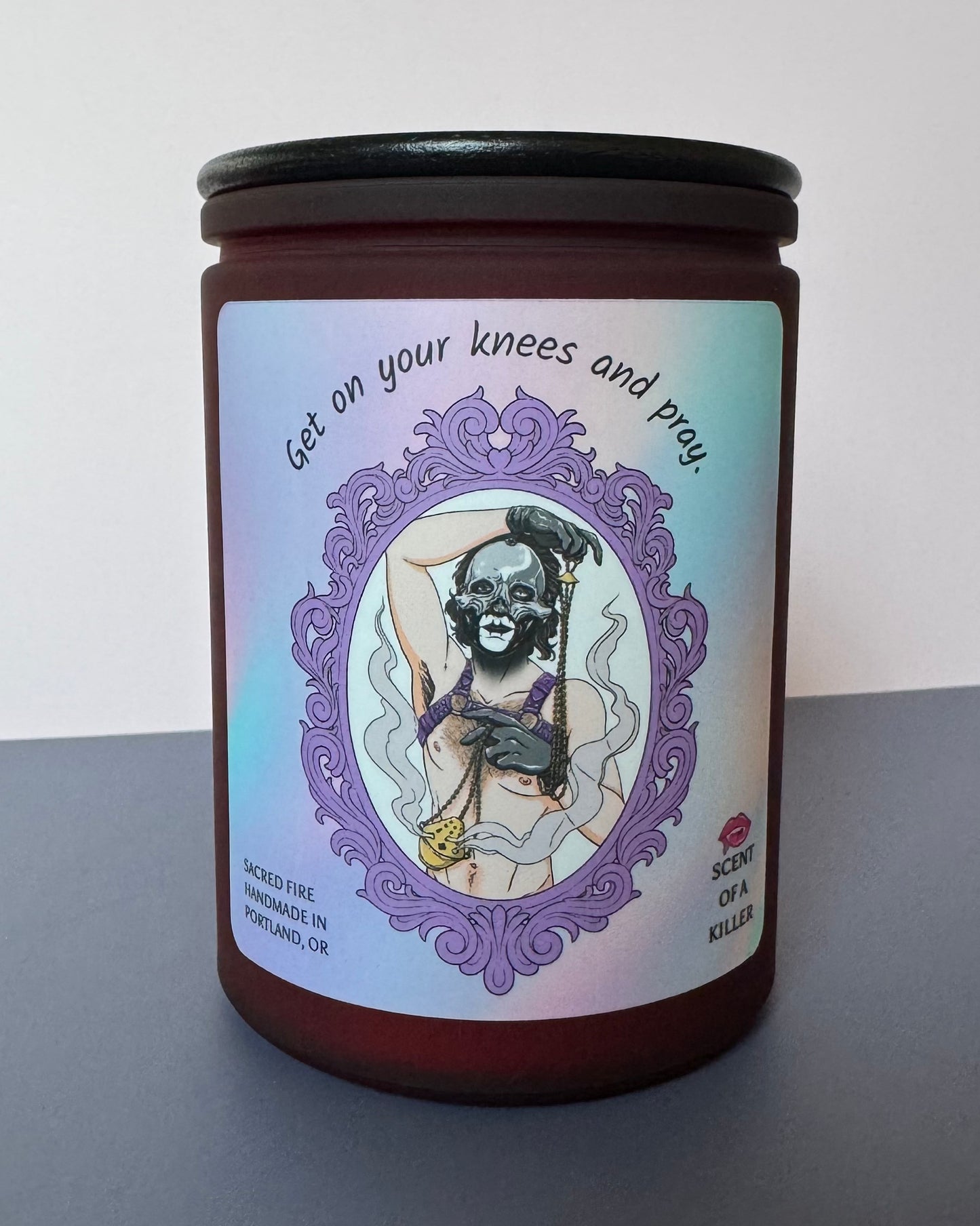 Get on your knees and pray. - Candle