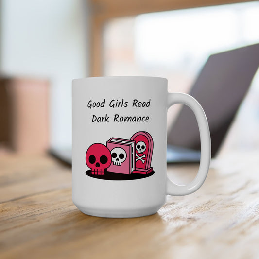 Good Girls Read Dark Romance - Pink Gothic Book Mug (15 oz Ceramic Mug)