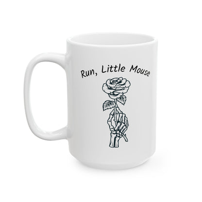 Run, Little Mouse (15 oz Ceramic Mug)
