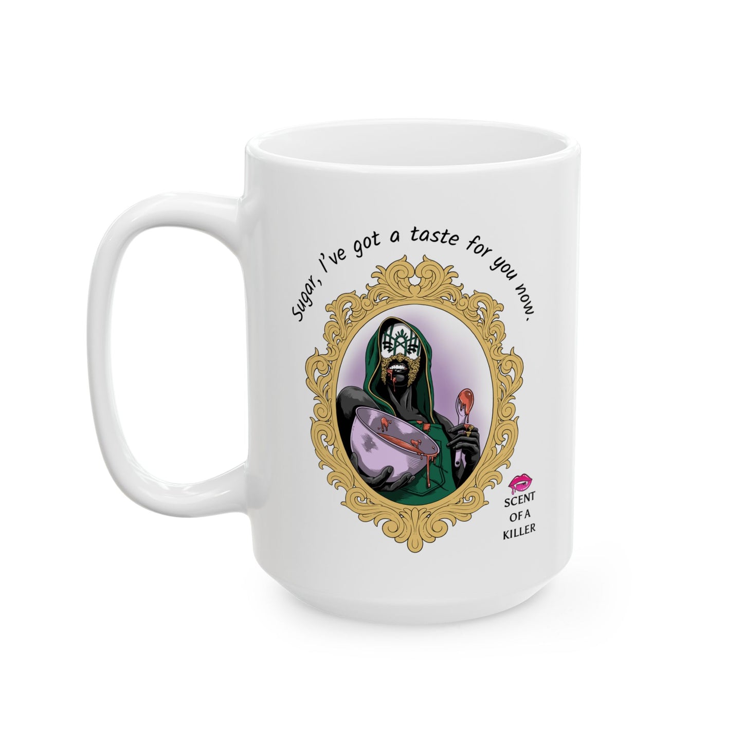 Taste for you (15 oz Ceramic Parody Mug)