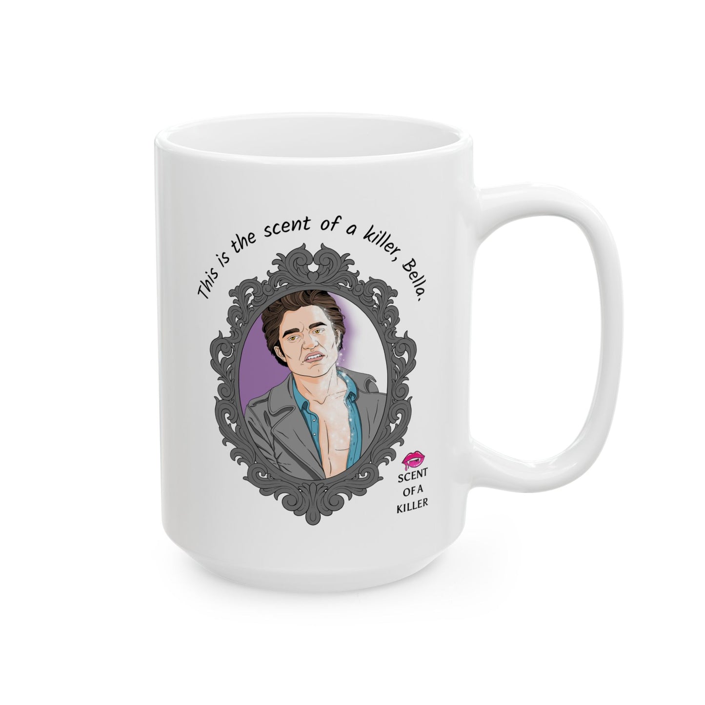 This is the scent of a killer, Bella. (15 oz Ceramic Parody Mug)