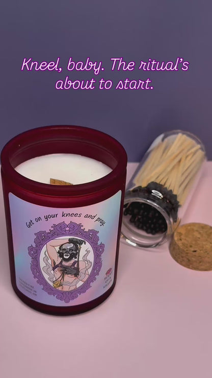 Get on your knees and pray. (Sacred Fire Parody Candle)